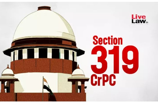 319 CrPC एप्लीकेशन पर फैसला करते समय कोर्ट को सबूतों की क्रेडिबिलिटी टेस्ट करने की ज़रूरत नहीं है